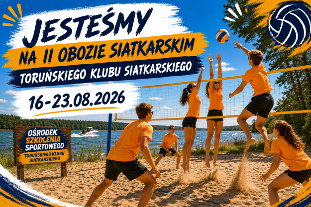 II turnus obozu Toruńskiego Klubu Siatkarskiego rozpoczęty - 16 - 23.08.2026