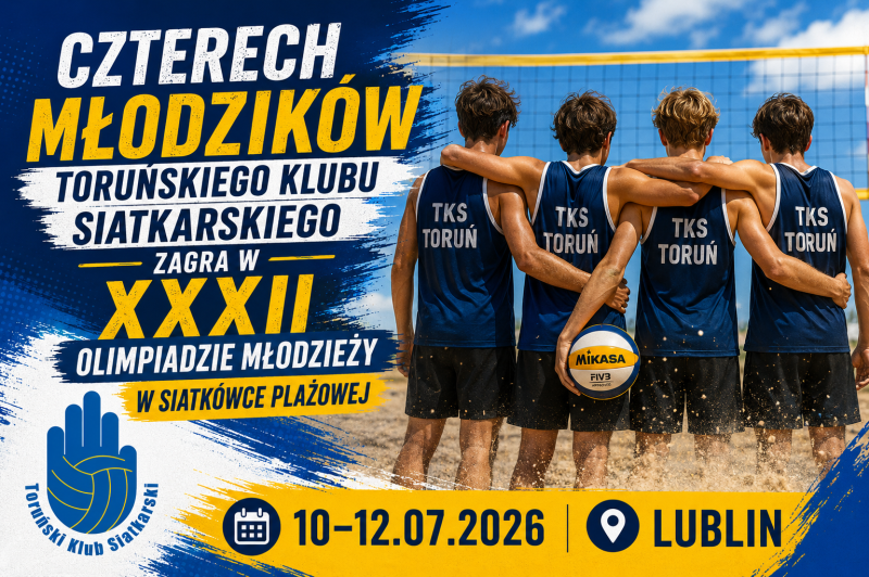 Młodzicy TKS na Ogólnopolskiej Olimiadzie Młodzież w Siatkówce Plażowej - Lublin 10-12.07.2026